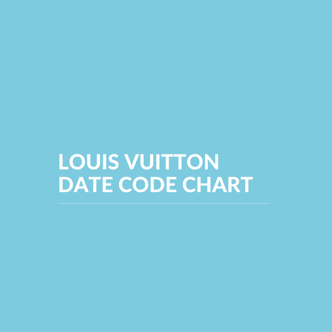 Louis Vuitton Date Code Chart - A World Of Goods For You, LLC